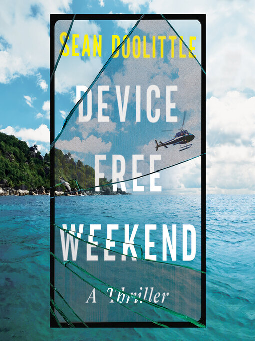 Title details for Device Free Weekend by Sean Doolittle - Available